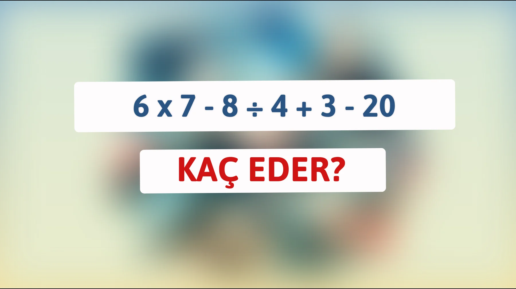 Matematik dehası olanlar bu denklemi 30 saniyede çözebilir mi?"